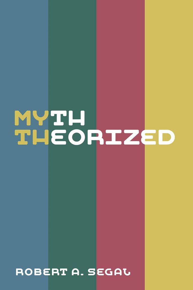 Robert A. Segal - Myth Theorized, Inbunden