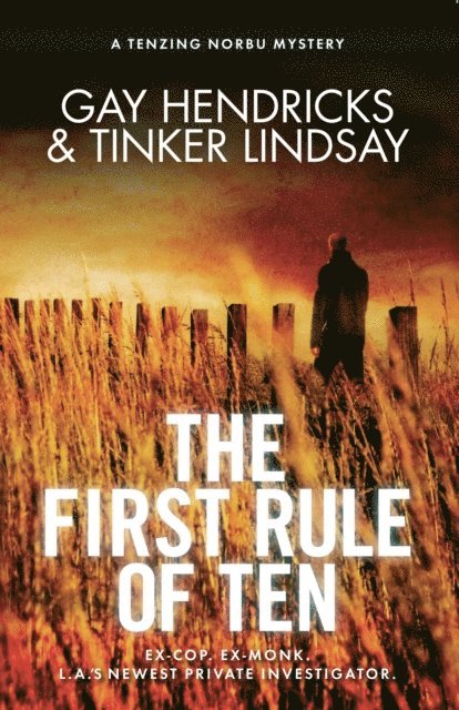 Tinker Lindsay, Ph.D. Gay Hendricks - First Rule of Ten, E-bok