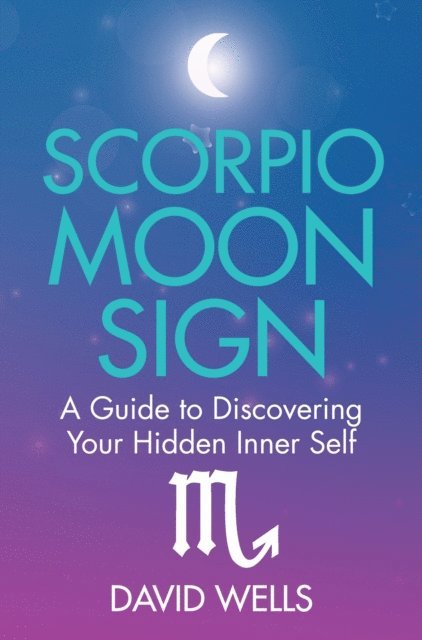 David Wells - Scorpio Moon Sign, E-bok