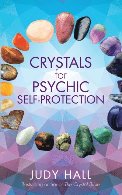 Judy Hall - Crystals for Psychic Self-Protection, E-bok