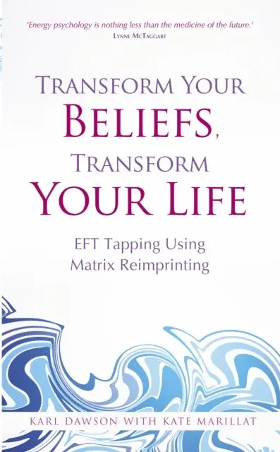Kate Marillat, Karl Dawson - Transform Your Beliefs, Transform Your Life, E-bok. Tillgänglighet: Lägg i varukorg