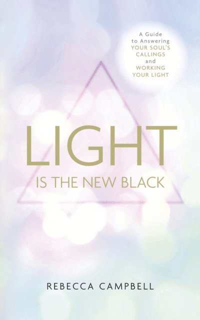 Rebecca Campbell - Light is the New Black, E-bok
