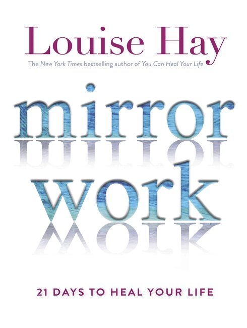 Louise Hay - Mirror Work, Häftad
