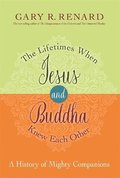 The Lifetimes When Jesus and Buddha Knew Each Other