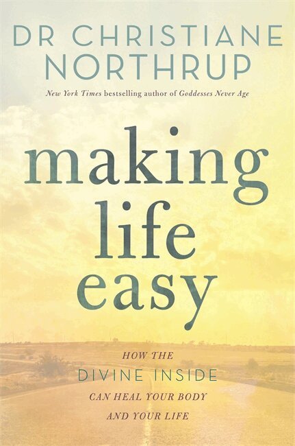 Christiane Northrup - Making Life Easy, Häftad