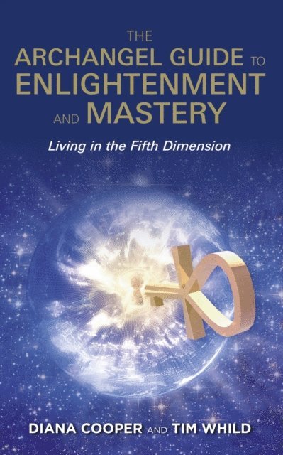 Tim Whild, Diana Cooper - Archangel Guide to Enlightenment and Mastery, E-bok