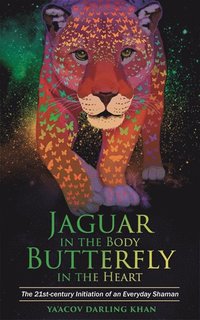 Jaguar in the Body, Butterfly in the Heart