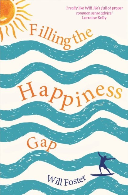 Will Foster - Filling the Happiness Gap, E-bok