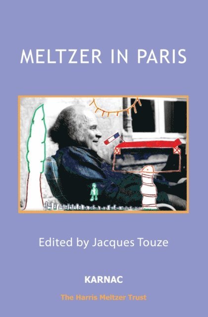Donald Meltzer, Bianca Lechevalier, Didier Houzel - Meltzer in Paris, E-bok. Tillgänglighet: Lägg i varukorg