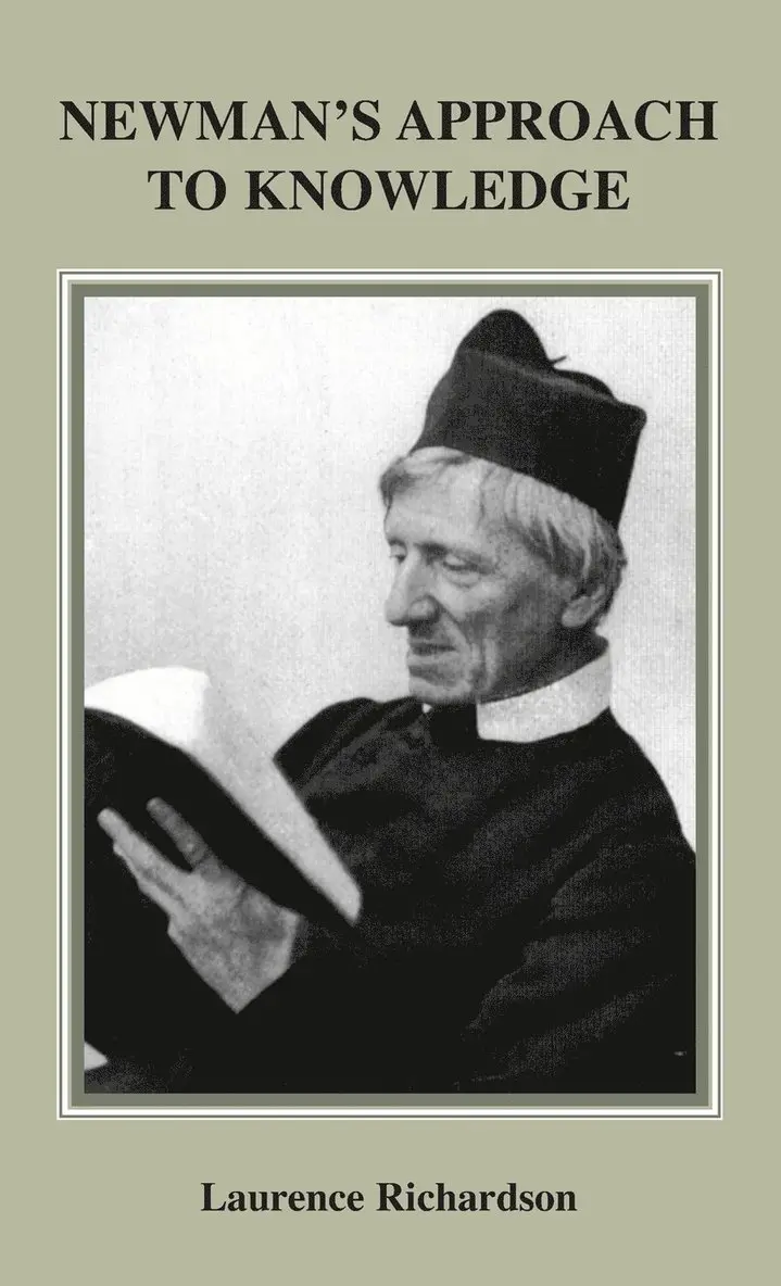 Laurence Richardson - Newman's Approach to Knowledge, Inbunden. Tillgänglighet: Lägg i varukorg