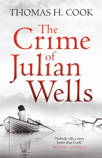 Thomas H. Cook - Crime of Julian Wells, E-bok