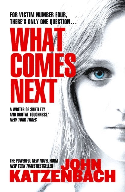 John Katzenbach - What Comes Next?, E-bok