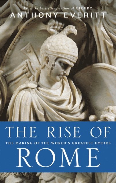 Anthony Everitt - Rise of Rome, E-bok