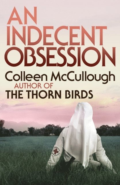 Colleen McCullough - Indecent Obsession, E-bok