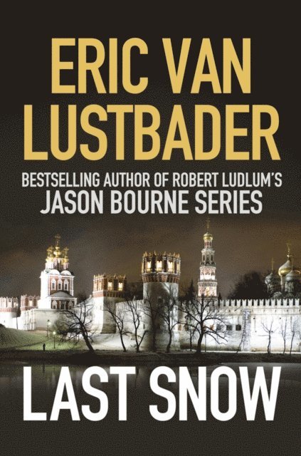 Eric Van Lustbader - Last Snow, E-bok