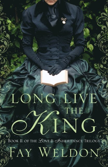 Fay Weldon - Long Live The King, E-bok