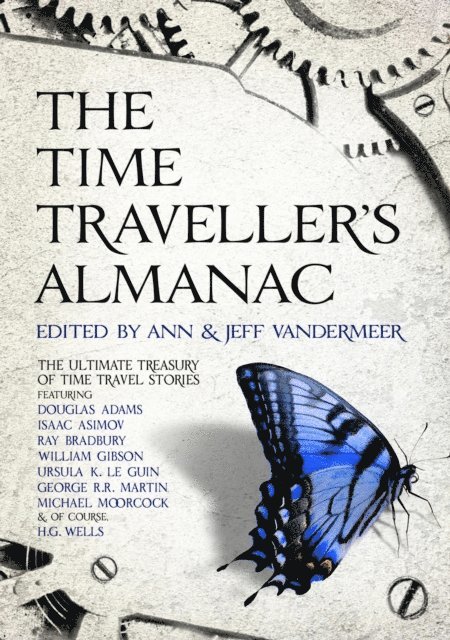 Ann VanderMeer, Jeff VanderMeer - Time Traveller's Almanac, E-bok
