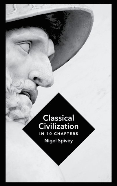 Nigel Spivey - Classical Civilization, E-bok