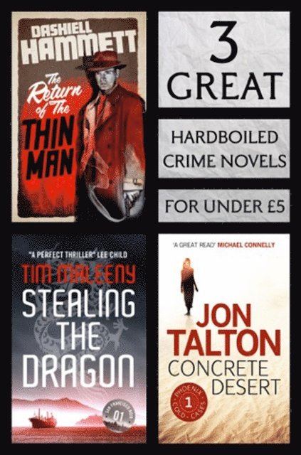 Dashiell Hammett, Tim Maleeny, Jon Talton - 3 Great Hardboiled Crime Novels, E-bok