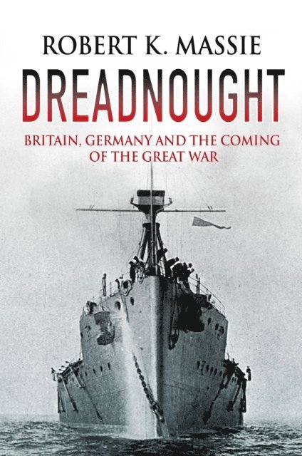 Robert K. Massie - Dreadnought, E-bok