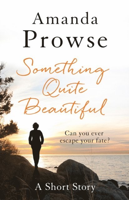Amanda Prowse - Something Quite Beautiful, E-bok