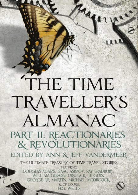 Ann VanderMeer, Jeff VanderMeer - Time Traveller's Almanac Part II - Reactionaries, E-bok