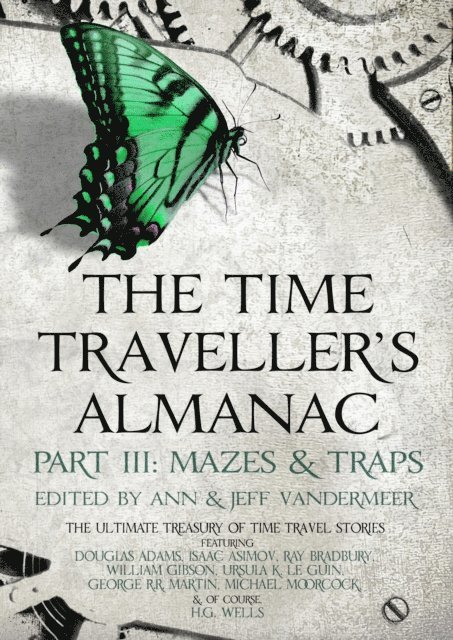 Ann VanderMeer, Jeff VanderMeer - Time Traveller's Almanac Part III - Mazes & Traps, E-bok