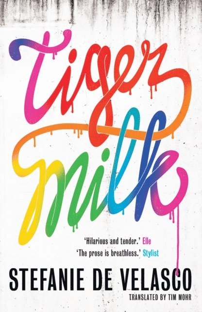 Stefanie de Velasco - Tiger Milk, E-bok
