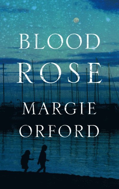 Margie Orford - Blood Rose, E-bok