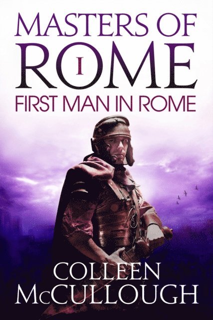 Colleen McCullough - First Man in Rome, E-bok