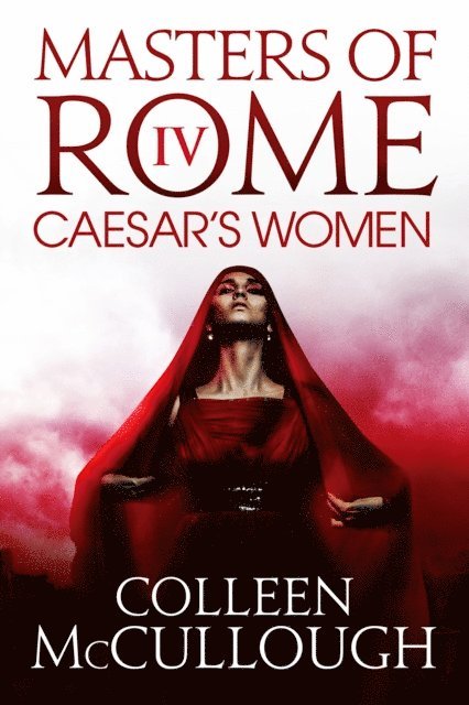 Colleen McCullough - Caesar's Women, E-bok