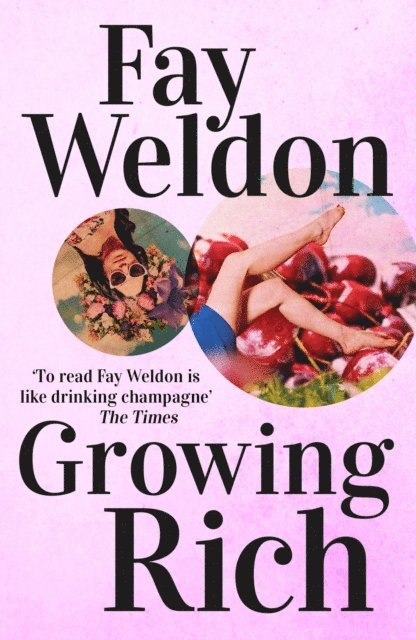 Fay Weldon - Growing Rich, E-bok