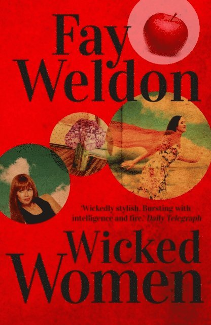 Fay Weldon - Wicked Women, E-bok