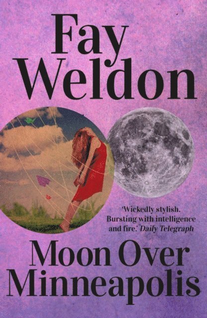 Fay Weldon - Moon Over Minneapolis, E-bok