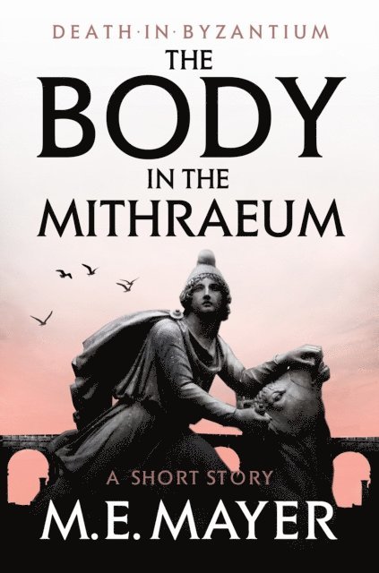 M.E. Mayer - Body in the Mithraeum, E-bok