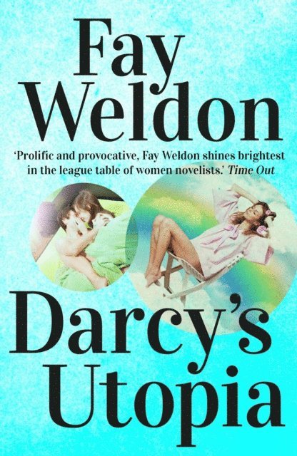 Fay Weldon - Darcy's Utopia, E-bok