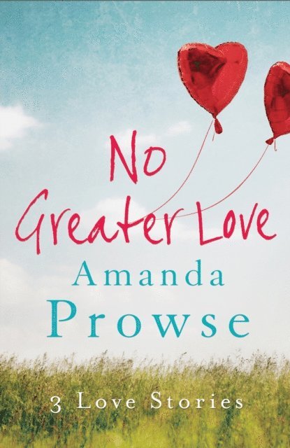 Amanda Prowse - No Greater Love - Box Set, E-bok