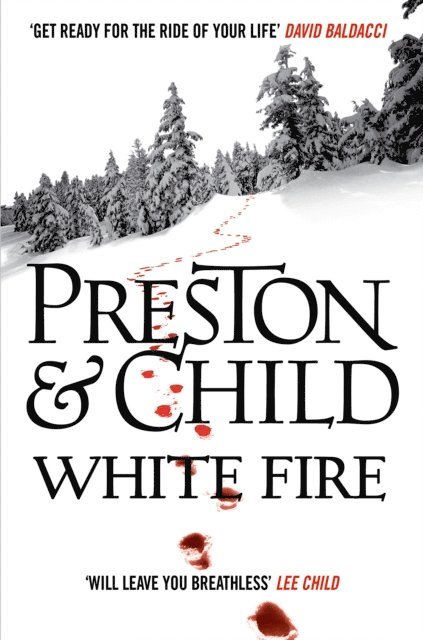 Douglas Preston, Lincoln Child - White Fire, E-bok