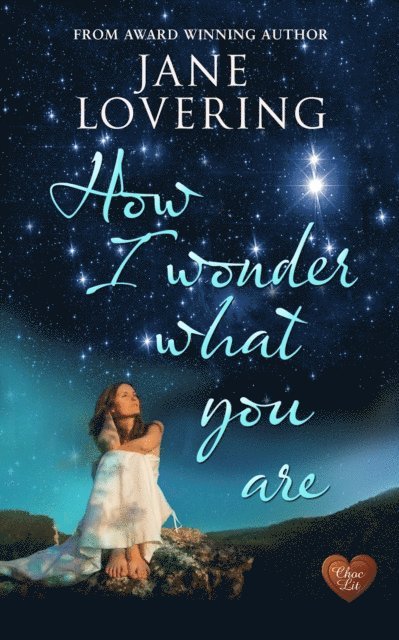 Jane Lovering - How I Wonder What You Are, E-bok