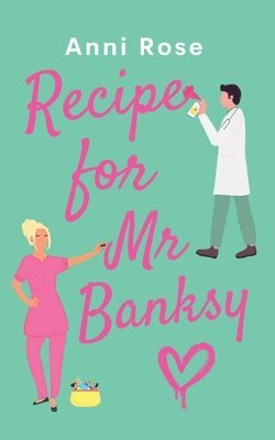 Anni Rose - Recipe For Mr Banksy, Häftad