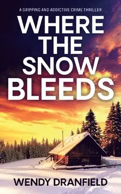 Wendy Dranfield - Where the Snow Bleeds, Häftad. Tillgänglighet: Lägg i varukorg