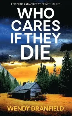 Wendy Dranfield - Who Cares if They Die, Häftad. Tillgänglighet: Lägg i varukorg
