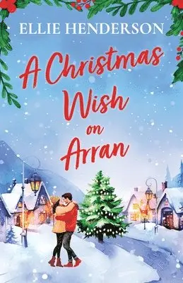 Ellie Henderson - Christmas Wish on Arran, Häftad. Tillgänglighet: Lägg i varukorg