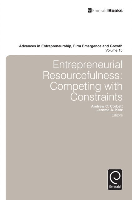 Jerome A. Katz, Andrew C. Corbett - Entrepreneurial Resourcefulness, E-bok