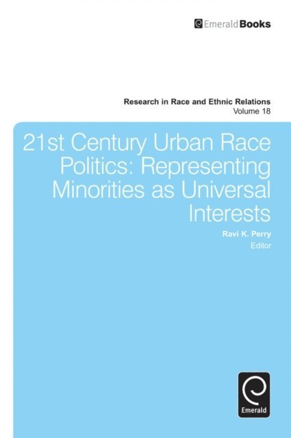 Ravi K. Perry - 21st Century Urban Race Politics, E-bok