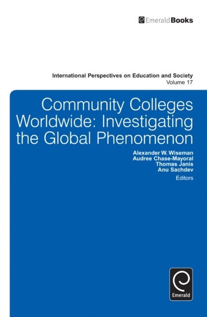 Audree Chase-Mayoral, Thomas Janis, Anuradha Sachdev, Alexander W. Wiseman - Community Colleges Worldwide, E-bok