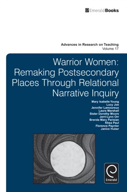 Janice Huber, Lucy Joe, Jennifer Lamoureux, Laura Marshall, Dorothy Moore, Jerri-Lynn Orr, Brenda Mary Parisian, Khea Paul, Florence Paynter, Mary Isabelle Young - Warrior Women, E-bok