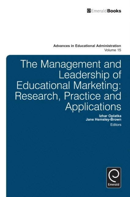 Jane Hemsley-Brown, Izhar Oplatka - Management and Leadership of Educational Marketing, E-bok