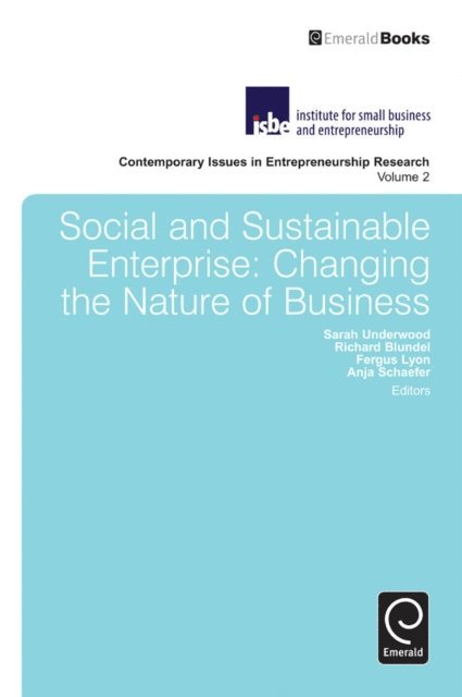Fergus Lyon, Richard Blundel, Sarah Underwood - Social and Sustainable Enterprise, E-bok