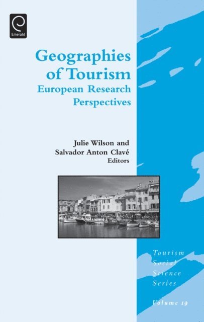 Salvador Anton Clave, Julie Wilson - Geographies of Tourism, E-bok